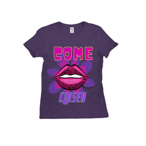 come closer tee (ladies)