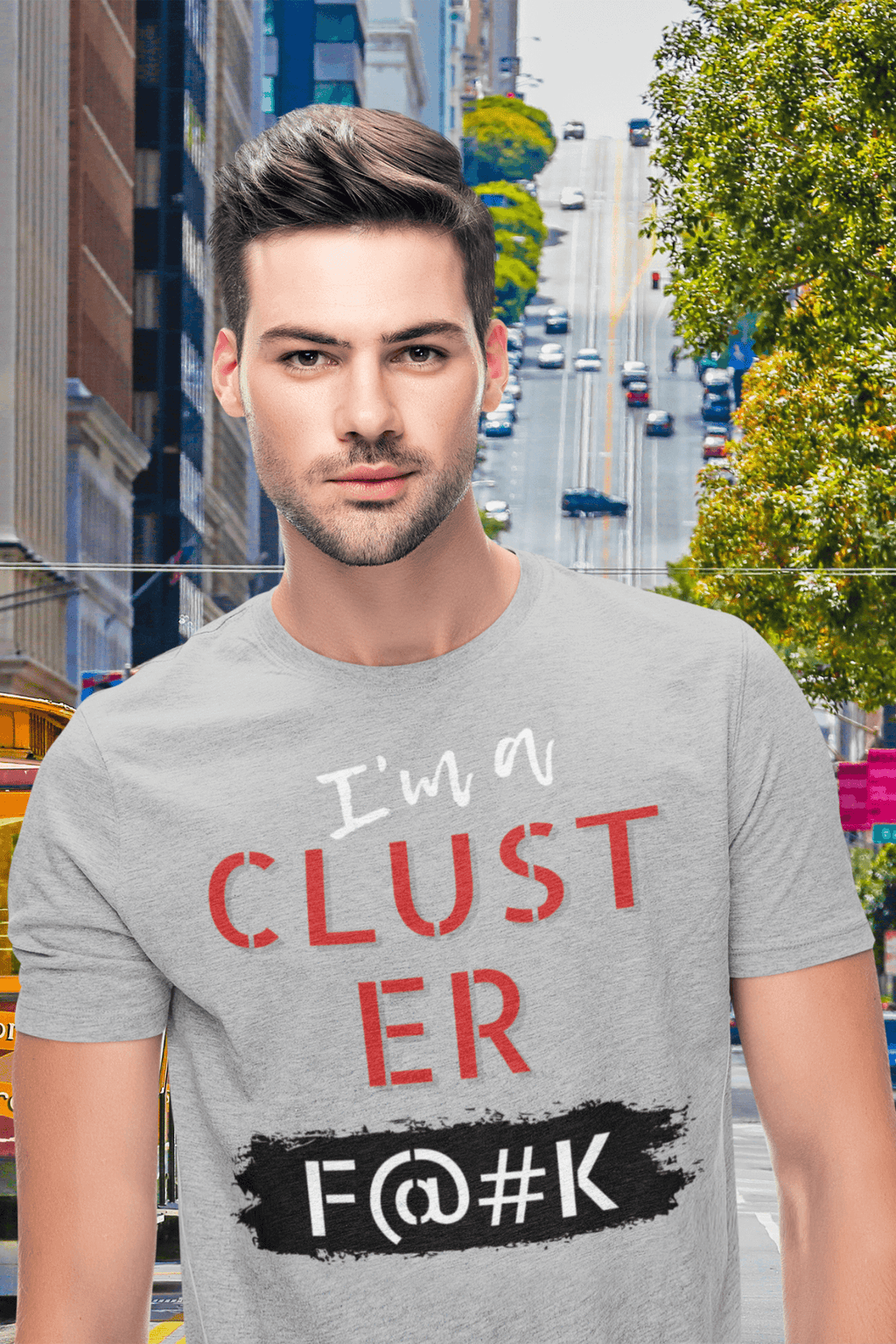 i'm a cluster f*ck softstyle tee