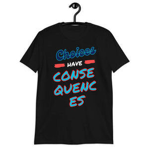 choices have consequence softstyle tee