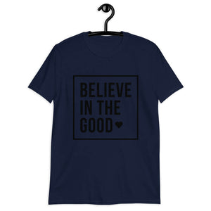 believe in the good softstyle tee