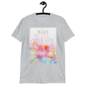 make your life a masterpiece softstyle tee