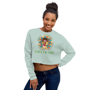 let's do this! crop sweatshirt